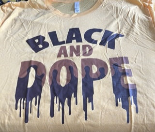 Black and Dope Shirt