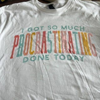 Procrastinating Shirt